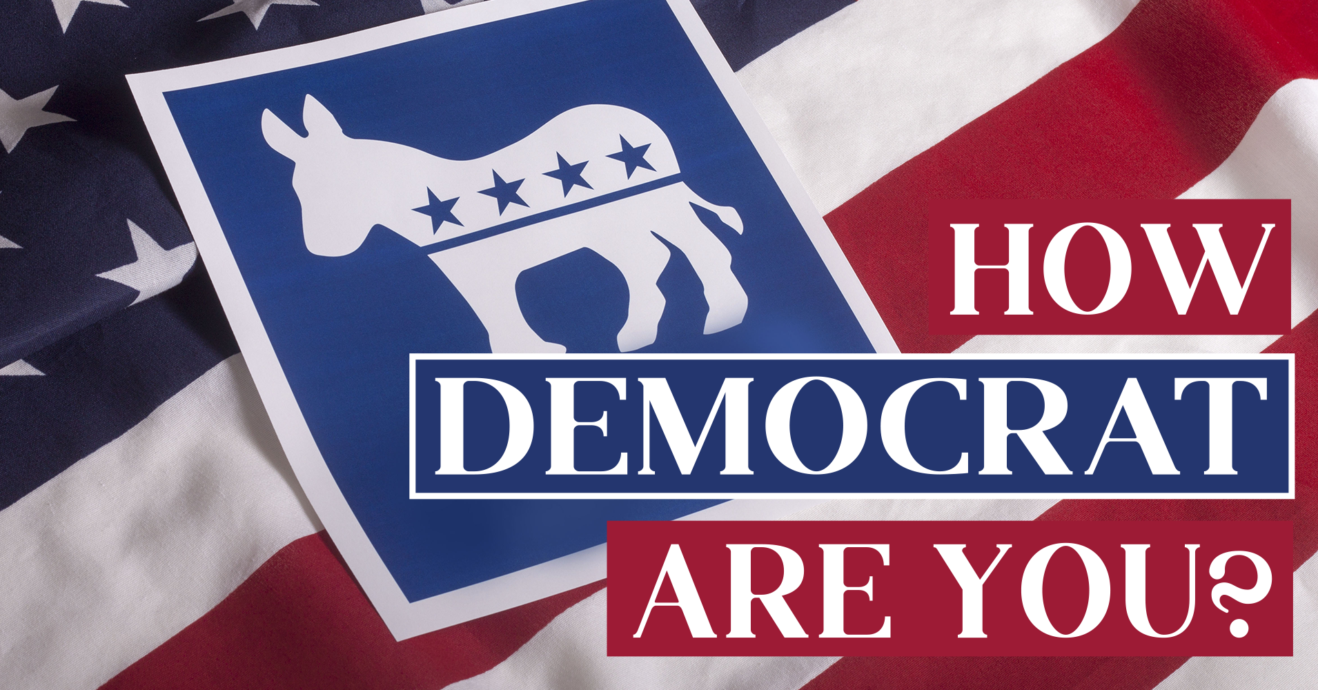 How Democrat Are You?