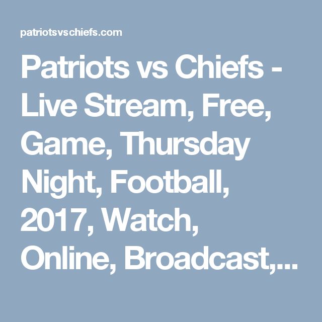 patriots vs chiefs live streaming free