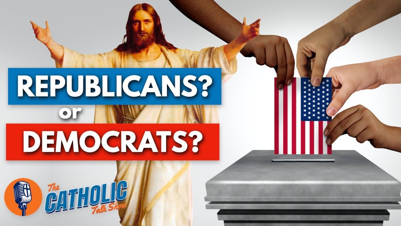 Republicans or Democrats? Who Should Catholics Vote For?